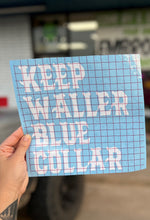 Load image into Gallery viewer, Keep Waller Blue Collar Decal *Available in Espanol*
